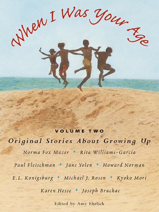 Title details for When I Was Your Age, Volume Two by Amy Ehrlich - Available